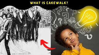 Cakewalk dance meaning  Cakewalk history  Academic Assistants [upl. by Airel]