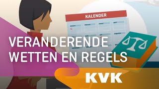 Veranderende wetten en regels voor ondernemers  KVK [upl. by Cann]