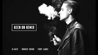 GEazy  Been On Remix ft Rockie Fresh amp Tory Lanez [upl. by Lletnahc]