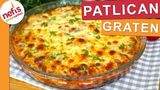 Patlıcanın en güzel hallerinden PATLICAN GRATEN  Nefis Yemek Tarifleri [upl. by Junna]