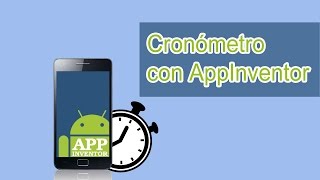 Programación de un cronómetro con AppInventor 03 [upl. by Haisi516]