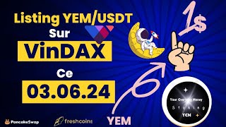 Listing YEMUSDT ce 03062024 sur VinDAX Bientôt la pièce à 1 Le compte à rebours a commencé [upl. by Werdna846]