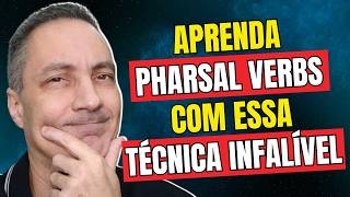 Aprenda Pharsal Verbs Com Essa Técnica Infalível [upl. by Bertine759]