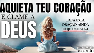 DESCUBRA A MELHOR FORMA DE AQUIETAR O CORAÇÃO E CLAMAR POR DEUS [upl. by Aubrie247]