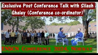 ENSCN Conference 2024  Exclusive PostConference Talk With Silash Ghaley Conference Coordinator [upl. by Eniaral]