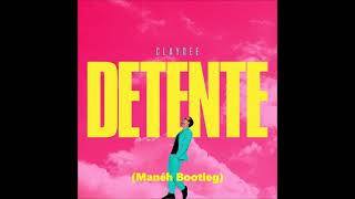 Claydee  Detente Manéh Bootleg [upl. by Hebbe906]