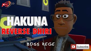 Hakuna Reverse Dhiri Boss Rege [upl. by Zaccaria]