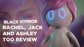 BLACK MIRROR RACHEL JACK AND ASHLEY TOO  S5 Episode 3 Review [upl. by Hobard]