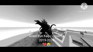 Good Bye Kaiju Universe 20192024 😢 [upl. by Val5]