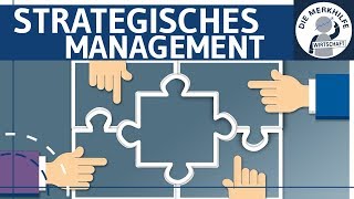 Strategisches Management einfach erklärt  Begriff Inhalt Durchführung  Unternehmensführung [upl. by Twyla]