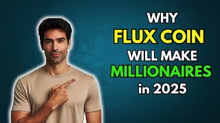 FLUX Why FLUX COIN will make Millionaires in 2025 [upl. by Beker40]