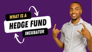 What is a Hedge Fund Incubator [upl. by Blair]