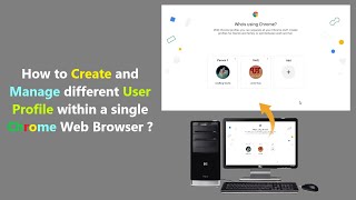 How to Create and Manage different User Profile within a single Chrome Web Browser [upl. by Eesac]