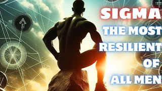 Why Sigma Males Are The Most Resilient of All Men [upl. by Lemahs]