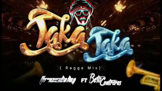 Taka Taka Ragga Mix DJ Freshly amp Alberto Contreras [upl. by Gotcher]