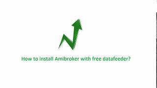 How to install Amibroker with free datafeeder [upl. by Lirpa]