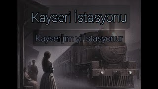 Kayserijım yi İstasyonur Kayseri İstasyonu  TürkçeÇerkesçe Altyazılı къайсэрижьым и истасйоныр [upl. by Nelleyram122]