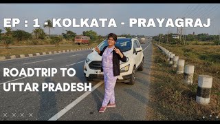 Road trip to Prayagraj from Kolkata  With night stay at Aurangabad  Ep 1 [upl. by Siuoleoj391]