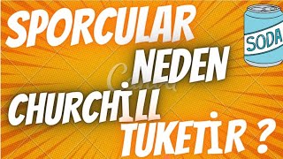 Spor Yapanlar Neden CHURCHİLL Tüketir  Cevabı Bu Videoda churchill [upl. by Sacttler]