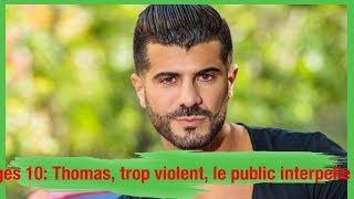 Les Anges 10 Thomas trop violent le public interpelle le CSA [upl. by Anirrehs]