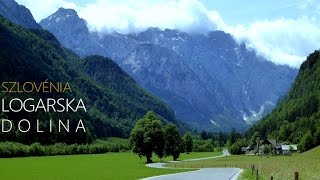 Logarska Dolina  Szlovénia ᴴᴰ [upl. by Anselm566]