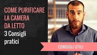 COME PURIFICARE LA CAMERA DA LETTO 3 Consigli pratici [upl. by Shulock]