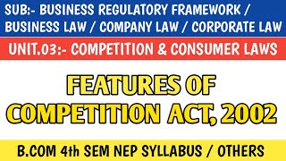 33 Features of Competition Act 2002 for BCom 4th Sem NEP Syllabus  Competition amp Consumer Laws [upl. by Torey699]