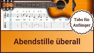 Abendstille überall  Gitarre TABs amp Noten  Zupfen für Anfänger [upl. by Lexis]