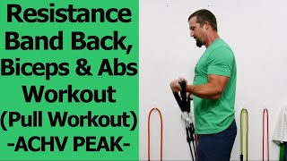 Resistance Band Back Biceps amp Abs Workout ACHVPEAK Band Pull Workout [upl. by Enieledam]