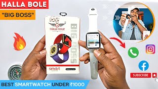 Big Boss Smartwatch  Best Smartwatch Under ₹1000 ⚡ Unboxing and Review  Halla Bole 🔥 [upl. by Anahgem]