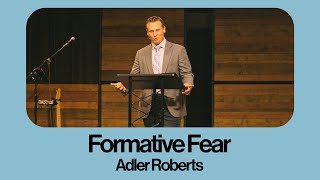 Formative Fear  Peek into Proverbs  Adler Roberts [upl. by Kinsman]