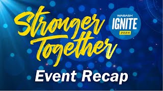 Wabash Ignite 2024 Stronger Together  Event Recap [upl. by Aire]