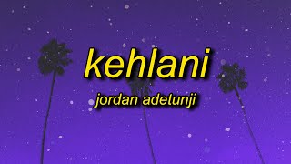 Jordan Adetunji  KEHLANI Lyrics  i like the way your body is is that too obvious [upl. by Atilegna]