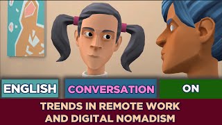 English conversation on remote work and digital nomadism  Dialogue on remote work [upl. by Sammy]