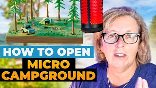 How to Open a MicroCampground [upl. by Aiciruam]