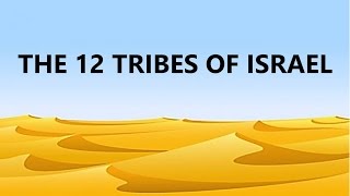 The 12 Tribes Of Israel [upl. by Arras871]