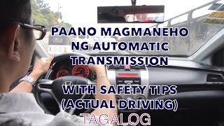 HOW TO DRIVE AUTOMATIC VEHICLE TAGALOG WITH SAFETY TIPS AND DEFENSIVE DRIVING TIPS FOR BEGINNERS [upl. by Gamin]