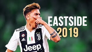 Paulo Dybala  Eastside  Skills amp Goals  20182019 HD [upl. by Jazmin680]