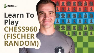 Learn to Play Chess960 Fischer Random [upl. by Afatsum]