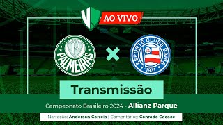 Palmeiras x Bahia  Transmissão ao vivo [upl. by Haskins]