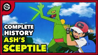 The Complete History of Ashs Sceptile [upl. by Aldas489]