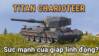 TITAN CHARIOTEER  Sức mạnh của giáp linh động  World Of Tanks Blitz Wot Blitz [upl. by Salis]