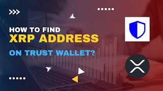 How to Find XRP Wallet Address on Trust Wallet  How to add XRP on Trust Wallet [upl. by Amlas273]