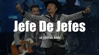 Los Tigres Del Norte  Jefe De Jefes LETRA [upl. by Woodward]