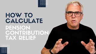 How To Calculate Pension Contribution Tax Relief [upl. by Yeldua]