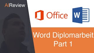 Word Tutorial DiplomarbeitAbschlussarbeit  1 Einführung und Dokument erstellen [upl. by Ennaillij]