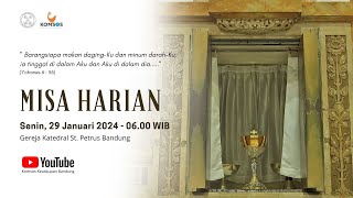 MISA HARIAN  Senin 29 Januari 2024  0600 WIB  Gereja Katedral St Petrus Bandung [upl. by Christean]