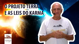 O Projeto Terra e o KARMA INDIVIDUAL  Prof Laércio Fonseca [upl. by Markiv]