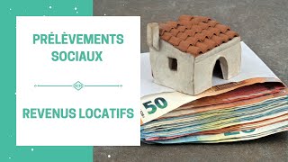 Les Prélèvements Sociaux sur les Revenus Locatifs CSG CRDS et Prélèvement de solidarité [upl. by Sindee]