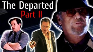 Plans for The Departed 2 Revealed [upl. by Iadahs]